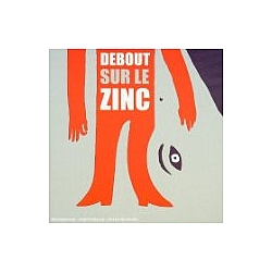 Debout Sur Le Zinc - Debout sur le Zinc альбом