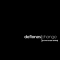 Deftones - Change (In the House of Flies) album