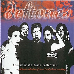 Deftones - The Ultimate Demo Collection album