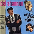 Del Shannon - Little Town Flirt альбом