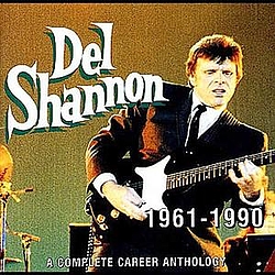 Del Shannon - 1961-1990: A Complete Career Anthology (disc 2) album