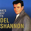 Del Shannon - Hats Off to Del Shannon альбом