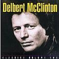 Delbert Mcclinton - Classics, Vol. 2: Plain from the Heart альбом