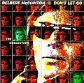Delbert Mcclinton - Don&#039;t Let Go: The Collection альбом