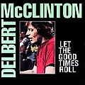 Delbert Mcclinton - Let The Good Times Roll album