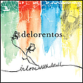 Delorentos - In Love With Detail album