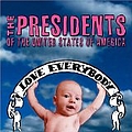 Presidents Of The United States Of America - Love Everybody album