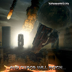 Demonstealer - ...And Chaos Will Reign... album
