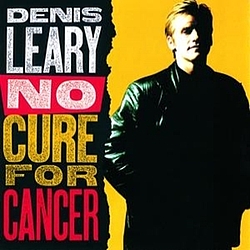 Denis Leary - No Cure For Cancer album