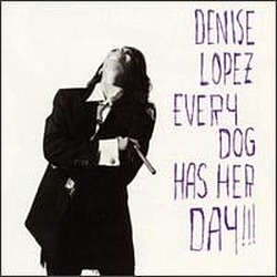 Denise Lopez - Every Dog Has Her Day!! альбом