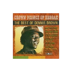 Dennis Brown - Crown Prince: The Best of Dennis Brown альбом