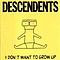 Descendents - I Don&#039;t Want To Grow Up альбом