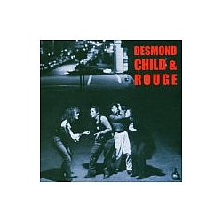 Desmond Child &amp; Rouge - Desmond Child and Rouge альбом