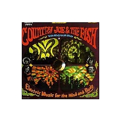 Country Joe And The Fish - Electric Music for the Mind and Body альбом