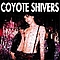 Coyote Shivers - Coyote Shivers альбом