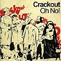 Crackout - Oh No! альбом