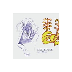 Destroyer - your blues album