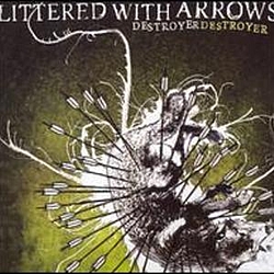 Destroyer Destroyer - Littered With Arrows album