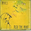 Devics - Push The Heart альбом