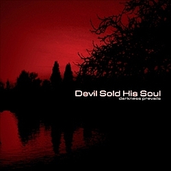 Devil Sold His Soul - Darkness Prevails album