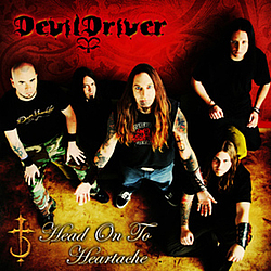 Devildriver - Head On To Heartache album
