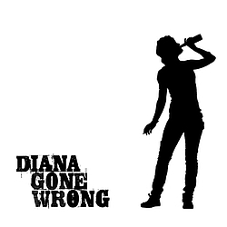 Diana Gone Wrong - Diana Gone Wrong EP album