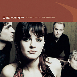 Die Happy - Beautiful Morning album