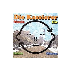 Die Kassierer - Musik für beide Ohren album