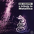Die Krupps - A tribute to metallica альбом