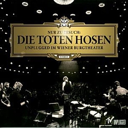 Die Toten Hosen - Nur zu Besuch: Unplugged im Wiener Burgtheater альбом