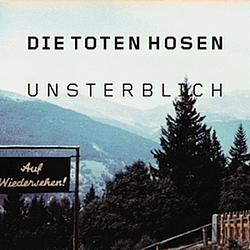 Die Toten Hosen - Unsterblich album