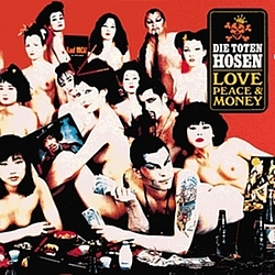 Die Toten Hosen - Love, Peace &amp; Money album