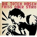Die Toten Hosen - Friss oder stirb альбом