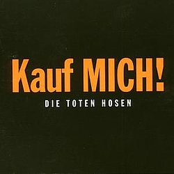 Die Toten Hosen - Kauf mich! [Jubiläumsedition Remastered] альбом