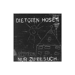 Die Toten Hosen - Nur zu Besuch album
