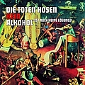 Die Toten Hosen - Kein Alkohol (ist auch keine Lösung)! album