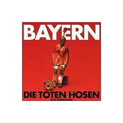 Die Toten Hosen - Bayern альбом