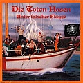 Die Toten Hosen - Unter falscher Flagge [Jubiläumsedition Remastered] album