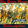 Die Toten Hosen - Musik war ihr Hobby: Die frühen Singles (disc 7: Liebesspieler / John Peel Session) album