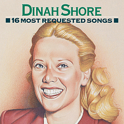 Dinah Shore - 16 Most Requested Songs альбом