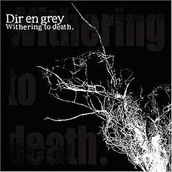 Dir En Grey - Withering to death album