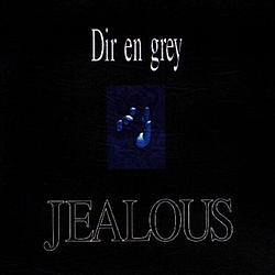 Dir En Grey - JEALOUS альбом