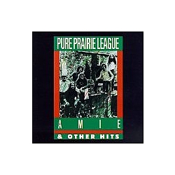 Pure Prairie League - Amie &amp; Other Hits альбом