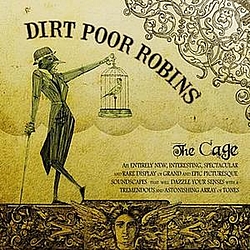 Dirt Poor Robins - The Cage album