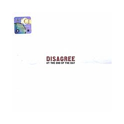 Disagree - At The End Of The Day album