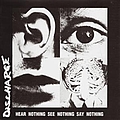 Discharge - Hear Nothing See Nothing Say Nothing альбом