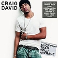 Craig David - Slicker Than Your Average (Special Edition) альбом