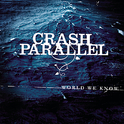 Crash Parallel - World We Know album