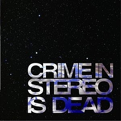 Crime In Stereo - Crime In Stereo Is Dead альбом