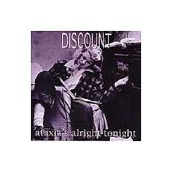 Discount - Ataxia&#039;s Alright Tonight альбом